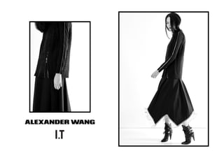 Alexander Wang for I.T. Final Edit