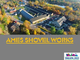 Ames Shovel Works
 