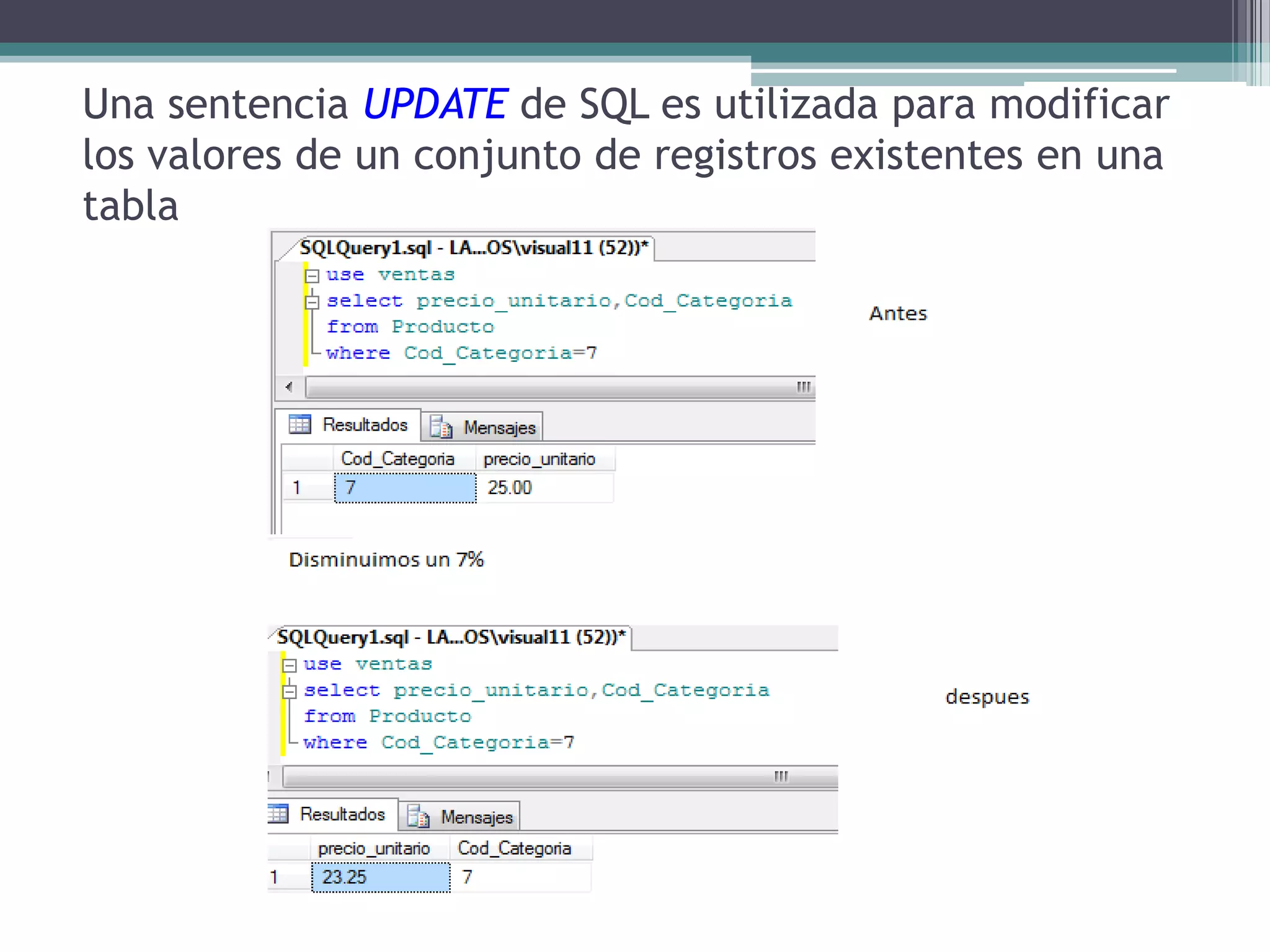 Una sentencia UPDATE de SQL es utilizada para modificar los valores de un conjunto de registros existentes en una tabla
