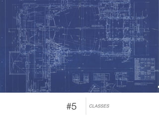 #5 CLASSES
 