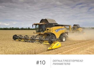 #10 DEFAULT/REST/SPREAD
PARAMETERS
 