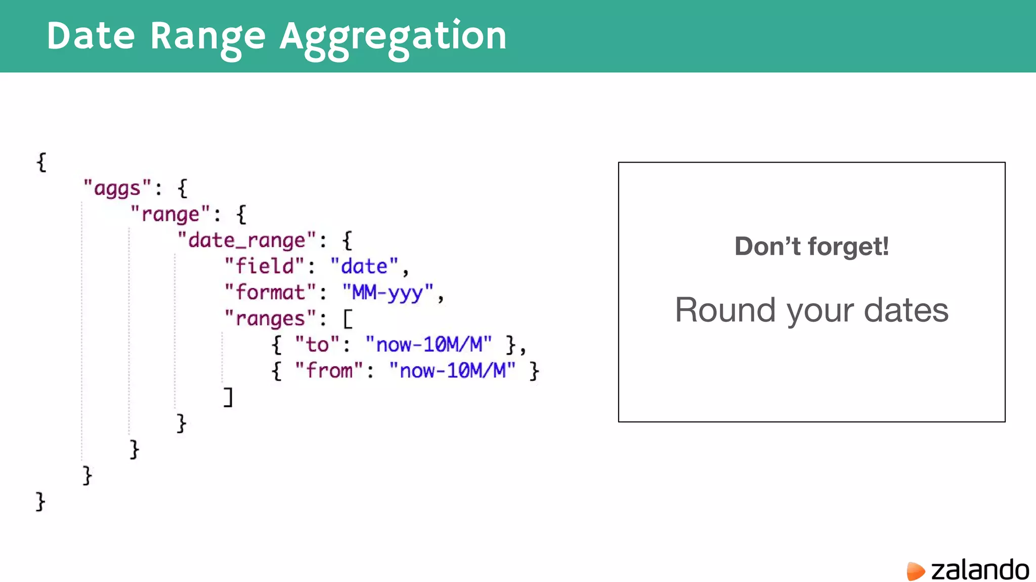 Date Range Aggregation Don’t forget! Round your dates 