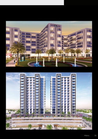 Milano 35
Glitz 3 @ Dubai Studio City
Starz @ Al Furjan
 