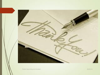 02/25/16Patent Searching and Analysis
 