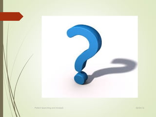 02/25/16Patent Searching and Analysis
 