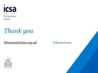 Thank you
lthomson@icsa.org.uk @louiseicsa1
 
