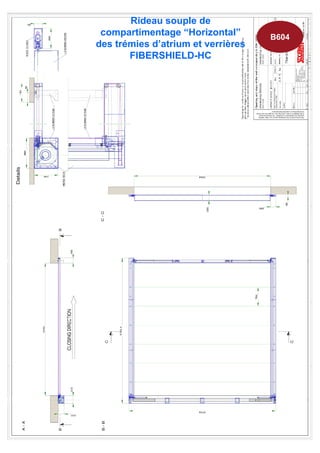 Rideau souple de
 compartimentage “Horizontal”       B604
des trémies d’atrium et verrières
       FIBERSHIELD-HC
 