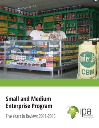Small and Medium
Enterprise Program
Five Years in Review: 2011-2016
 
