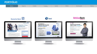 Banca Seguros Crédito Trading Saúde FMCG Distribuição Outros
PORTFÓLIO
 