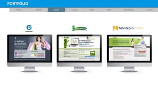 PORTFÓLIO
Banca Seguros Crédito Trading Saúde FMCG Distribuição Outros
 