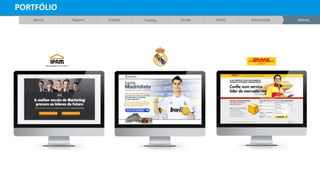 Banca Seguros Crédito Trading Saúde FMCG Distribuição Outros
PORTFÓLIO
 