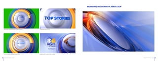 CBS6 RICHMOND © 2015 CBS6 RICHMOND © 201588 89
TRANSITION TITLE
ENDPLATE_DAY/TIME & BUG
SECOND TRANSITION OVER VIDEO
TITLE OVER TRANSITION OUT
BRANDING BILLBOARD PLASMA LOOP
 