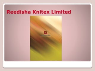 Reedisha Knitex Limited
 