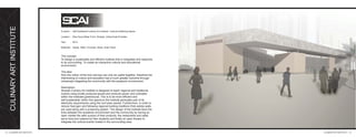 CULINARYARTINSTITUTE
Function : Self Sustained Culinary Art Institute / Cultural Gathering Space
Location : Blue Souq Water Front, Sharjah, United Arab Emirates
Year : 2013
Materials : Adobe, Steel, Concrete, Glass, Solar Panel
15 l CULINARY ART INSTITUTE CULINARY ART INSTITUTE l 16
The concept:
To design a sustainable and efﬁcient institute that is integrated and responds
to its surrounding. To create an interactive cultural and educational
environment.
The idea:
How the notion of the lock and key can only be useful together, therefore the
interlocking of culture and education has a much greater outcome through
cohesively integrating the community with the academic environment.
Description:
Sharjah Culinary Art Institute is designed to teach regional and traditional
cuisine using locally produced goods and products grown and cultivated
within the Institutes greenhouse. This is to be more efﬁcient and
self-sustainable; within this spectrum the institute generates part of its
electricity requirements using the roof solar panels. Furthermore, in order to
reduce heat gain and following regional building traditions thick adobe walls
are used along with a screening system. The design of the institute blurs the
lines between the academic environment and the community by having an
open market the sells surplus of their products, the restaurants and cafes
serve food and catered by their students and ﬁnally an open theatre to
integrate the cultural events hosted in the surrounding area.
 