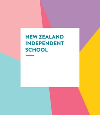 NEW ZEALAND
INDEPENDENT
SCHOOL
 