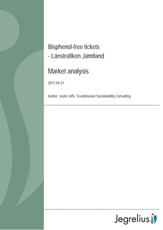 Bisphenol-free tickets
- Länstrafiken Jämtland
Market analysis
2011-04-27
Author: Justin Jeffs, Scandinavian Sustainability Consulting
 