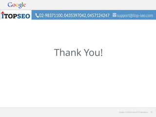 Google Confidential and Proprietary 10Google Confidential and Proprietary 10
Thank You!
 