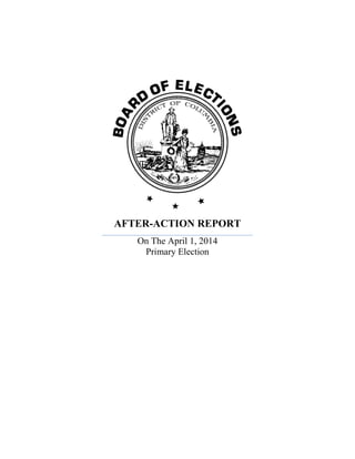 AFTER-ACTION REPORT
On The April 1, 2014
Primary Election
 