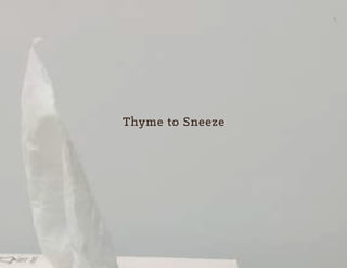 Thyme to Sneeze
 
