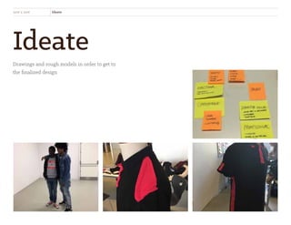 Ideate
Drawings and rough models in order to get to
the finalized design
new x new Ideate
 