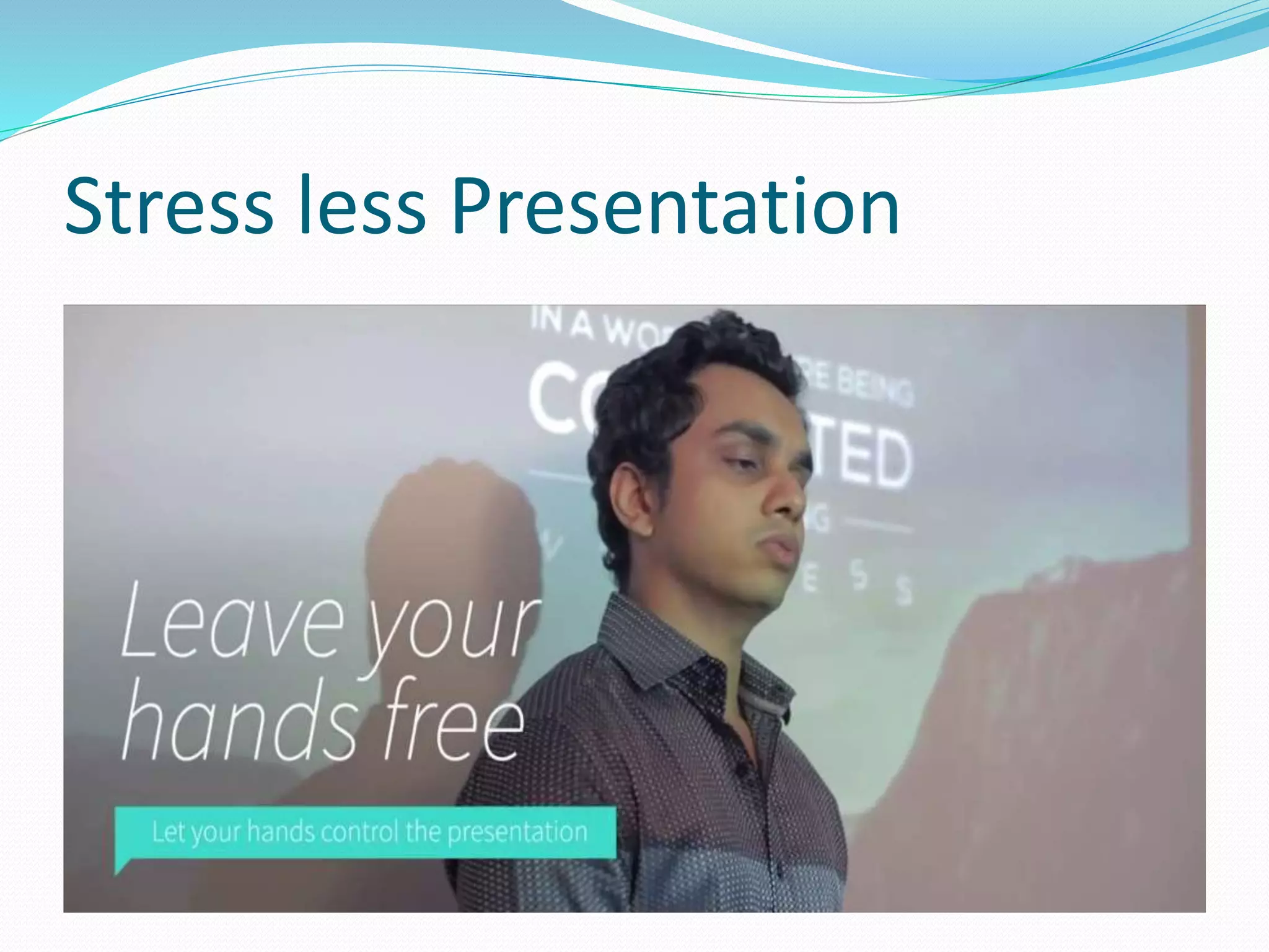 Stress less Presentation
 