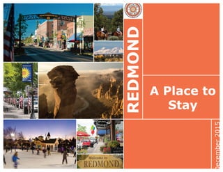 REDMOND
A Place to
Stay
December2015
 