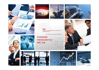Corporate
Introduction to
IMC Intl.
 