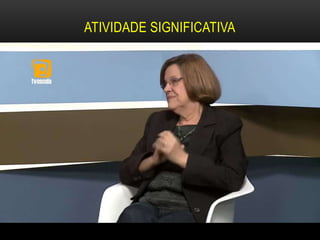 ATIVIDADE SIGNIFICATIVA
 