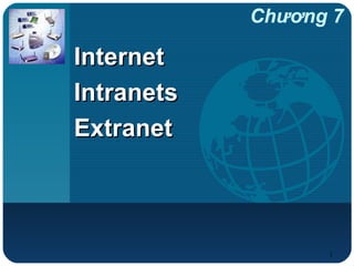 Chương 7 Internet Intranets Extranet 