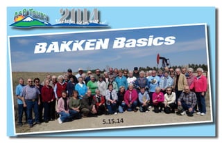 20142014Thanks for riding with us!
5.15.14
BAKKEN Basics
 