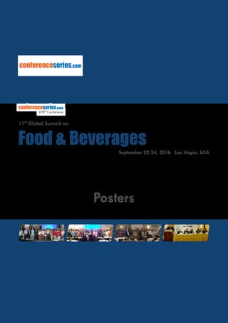 Page 65
conferenceseries.com
September 22-24, 2016 Las Vegas, USA
Food & Beverages
conferenceseries.com
690th
Conference
11th
Global Summit on
Posters
 
