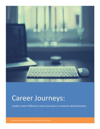 0
Career Journeys:
Leaders share different career journeys in research administration
Canadian Association of Research Administrators (Editor)
 