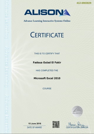 412-6903829
Fadoua Oulad El Fakir
Microsoft Excel 2010
15 June 2016
Powered by TCPDF (www.tcpdf.org)
 