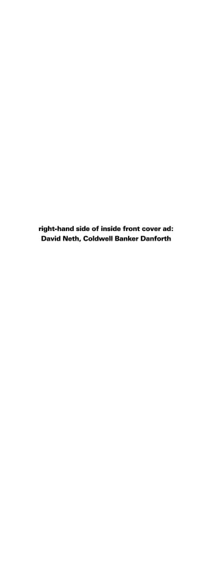 right-hand side of inside front cover ad:
David Neth, Coldwell Banker Danforth
 