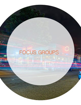 focus groups
 
