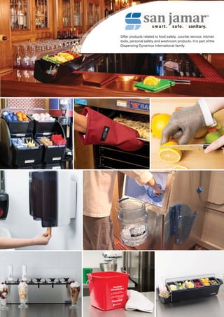 Offer products related to food safety, counter service, kitchen
tools, personal safety and washroom products. It is part of the
Dispensing Dynamics International family.
 