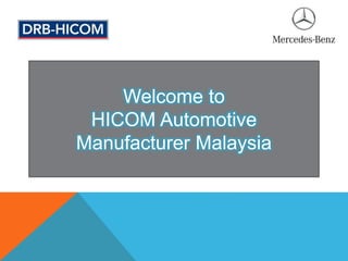 Welcome to
HICOM Automotive
Manufacturer Malaysia
 