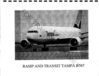 B767 ramp & transit