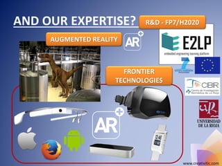 CreativiTIC was rewarded in 2014 with the Entrepreneurship 'European Citizen'
Award 2014, through the person of his CEO Jorge R. López Benito, by Europe
Direct - europe.eu - A European Commission service to provide information on
the EU.
The highly innovative value of the company has been also recognized, among
others, at WAYRA (wayra.org), the start-up accelerator for Spain and Latin
America hosted by Telefonica, where CreativiTIC was among the finalists with a
project of Augmented Reality apps to overcome disability hurdles.
 