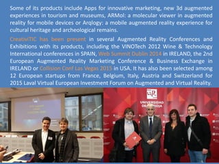 WHICH IS OUR CORE?
www.creativitic.com
COMPUTER VISION
3D ENVIRONMENTS
MOBILE DEVELOPMENT
3D MODELING
 