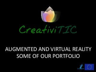 AUGMENTED AND VIRTUAL REALITY
SOME OF OUR PORTFOLIO
 