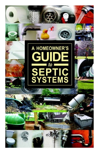 SEPTIC
A HOMEOWNER’S
GUIDE
SYSTEMS
to
 