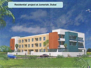 Residential project at Jumeriah, Dubai
 