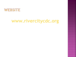 www.rivercitycdc.org
 