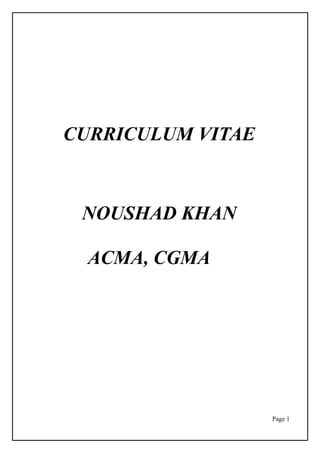 CURRICULUM VITAE
NOUSHAD KHAN
ACMA, CGMA
Page 1
 