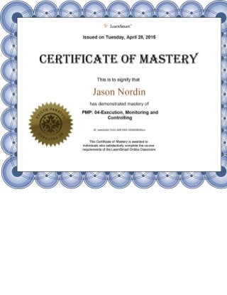 Certificate of Mastery - PMP04_Execution, Monitoring, and Controlling