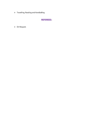  Travelling, Reading and Handballing
REFEREES:
 On Request.
 