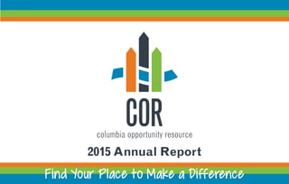 Find Your Place to Make a Difference
2015 Annual Report
 