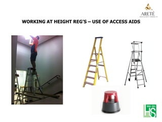 WORKING AT HEIGHT REG’S – USE OF ACCESS AIDS
 