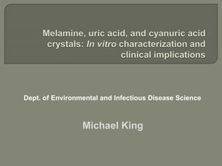 Dept. of Environmental and Infectious Disease Science
Michael King
 